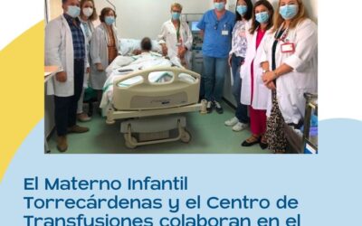 20/11/2022 DESDE EL HOSPITAL MATERNO INFANTIL TORRECÁRDENAS Y EL CENTRO DE TRANSFUSIONES COLABORAN EN EL TRATAMIENTO DE UNA ENFERMEDAD CONGÉNITA EN SANGRE