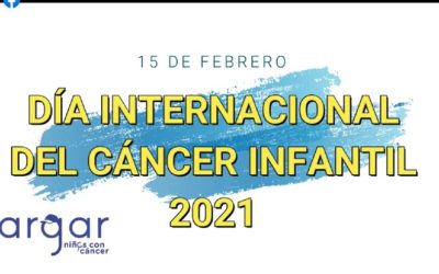 15/02/2021 – DÍA INTERNACIONAL DEL CÁNCER INFANTIL